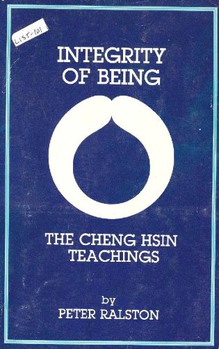 Integrity of Being: The Cheng Hsin Teachings