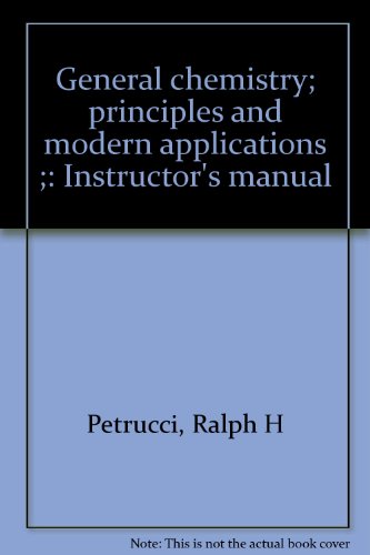 General chemistry; principles and modern applications ;: Instructor's manual