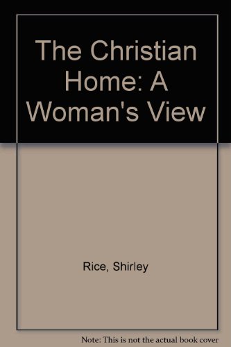 The Christian Home: A Woman's View