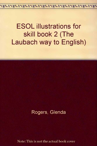 ESOL Illustrations for Skill, Book 2 (The Laubach Way to English)