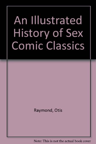 An Illustrated History of Sex Comic Classics