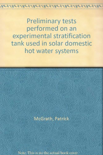 Preliminary tests performed on an experimental stratification tank used in solar domestic hot water systems