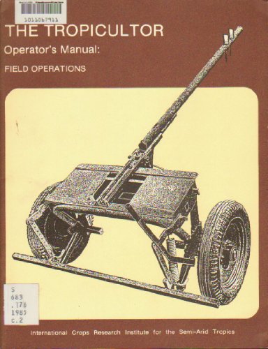 The tropicultor: Operator's manual : field operations
