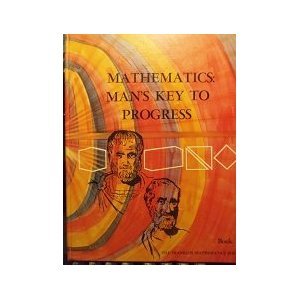 Mathematics: Man's key to progress (Franklin mathematics series)
