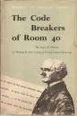 The code breakers of Room 40;: The story of Admiral Sir William Hall, genius of British counter-intelligence