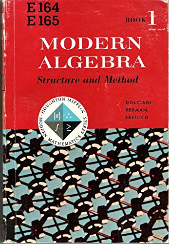 Modern algebra, structure and method (Houghton Mifflin modern mathematics series)