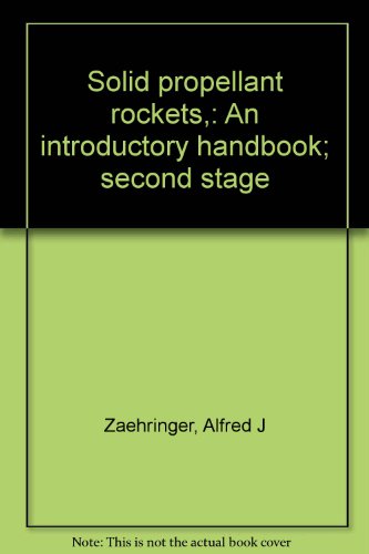 Solid propellant rockets,: An introductory handbook; second stage