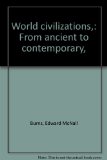 World civilizations,: From ancient to contemporary,