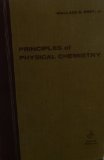 Principles of physical chemistry;: An introduction to their use in the biological sciences (Texts in chemistry)