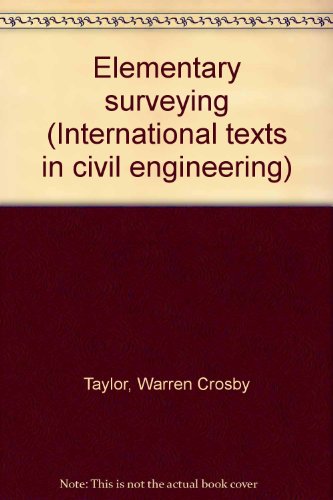 Elementary surveying (International texts in civil engineering)