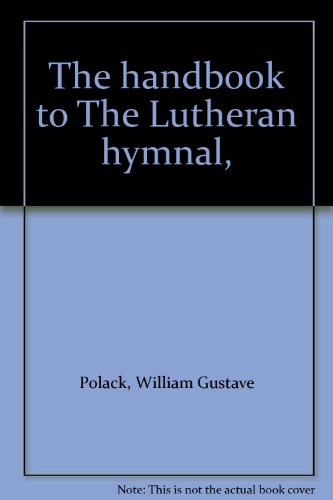 The handbook to The Lutheran hymnal,