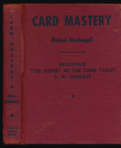 Card Mastery: Including "The Expert At the Card Table"