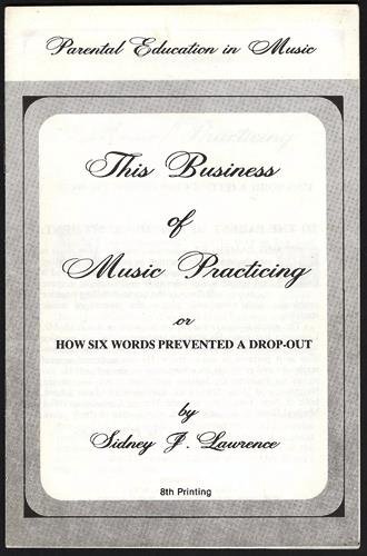 This business of music practicing: Or how six words prevented a drop-out