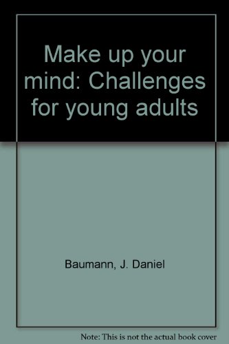Make up your mind: Challenges for young adults