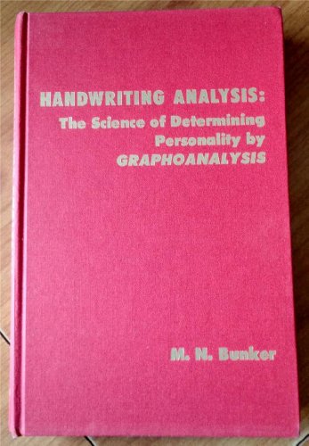 Handwriting Analysis: The Science of Determining Personality by Graphoanalysis