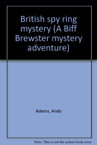British spy ring mystery (A Biff Brewster mystery adventure)