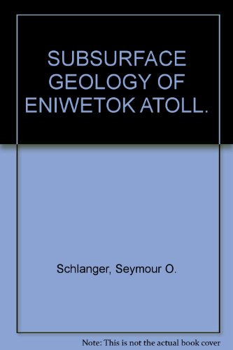 Subsurface geology of Eniwetok Atoll, (Geological Survey professional paper, 260-BB)