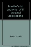 Maxillofacial anatomy: With practical applications