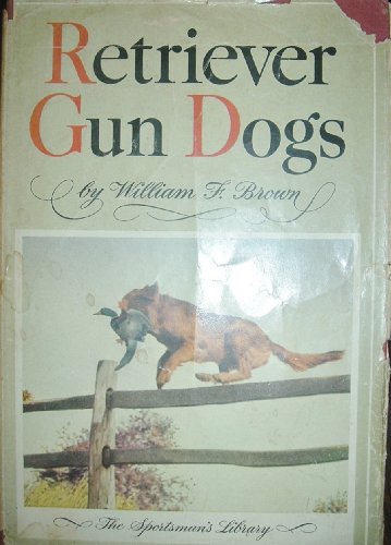 Retriever gun dogs: History, breed standards and training