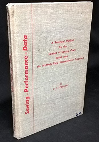 Sewing-performance-data: A practical method for the control of sewing costs based upon the Methods-time measurement procedure