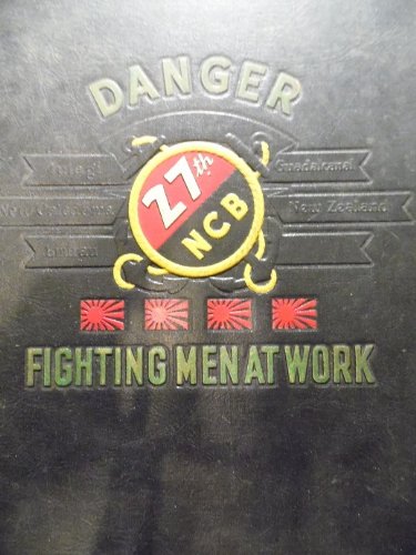 Danger;: Fighting men at work, a work-a-day tale of how the job was actually done by the 27th Seabees