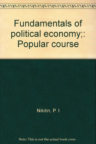 Fundamentals of political economy;: Popular course