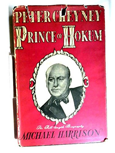 Peter Cheyney, Prince of Hokum;: A biography