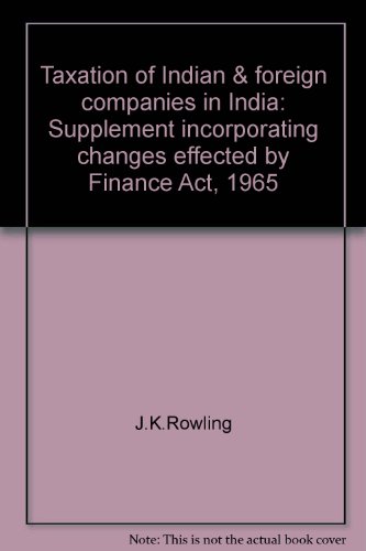 Taxation of Indian & foreign companies in India: Supplement incorporating changes effected by Finance Act, 1965