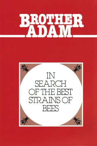 In search of the best strains of bees: And the results of the evaluations of the crosses and races