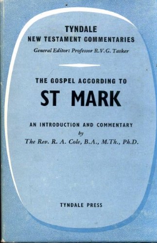 The Gospel according to St. Mark: An introduction and commentary (The Tyndale New Testament commentaries)