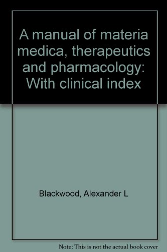 A manual of materia medica, therapeutics and pharmacology: With clinical index