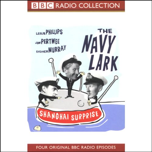 The Navy Lark, Volume 4: Shanghai Surprise