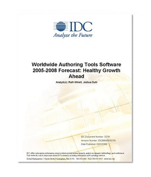Worldwide Authoring Tools Software 2005-2008 Forecast: Healthy Growth Ahead