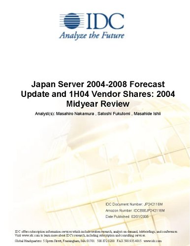 Japan Server 2004-2008 Forecast Update and 1H04 Vendor Shares: 2004 Midyear Review