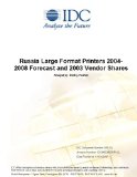 Russia Large Format Printers 2004-2008 Forecast and 2003 Vendor Shares