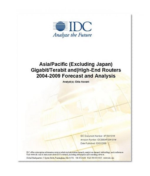 Asia/Pacific (Excluding Japan) Gigabit/Terabit and|High-End Routers 2004-2009 Forecast and Analysis