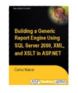 Building a Generic Report Engine Using SQL Server 2000, XML, and XSLT in ASP.NET