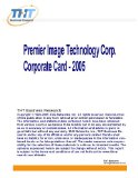 Premier Image Technology Corp. Corporate Card - 2005: THT Corporate Card Series: Learn more about this  manufacturer; in convenient pdf format.