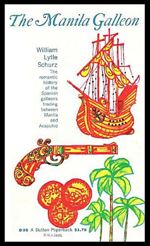 The Manila Galleon (A Dutton Everyman Paperback, D35)
