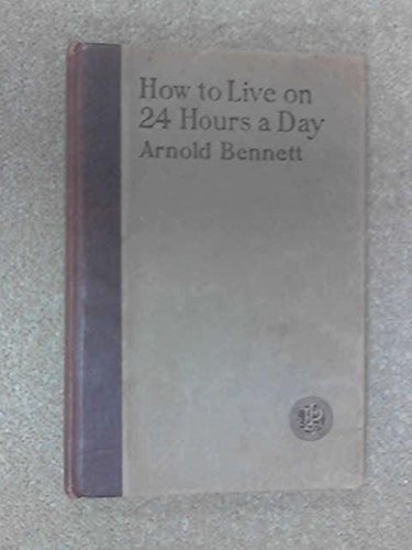 How to live on 24 hours a day,