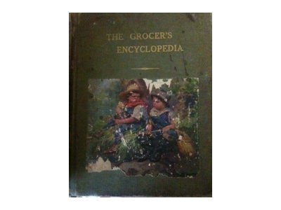 The Grocer's Encyclopedia; Encyclopedia of Foods & Beverages