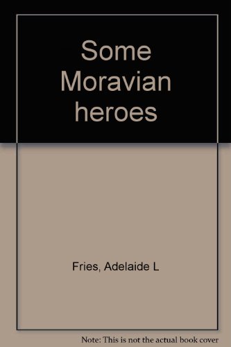 Some Moravian Heroes