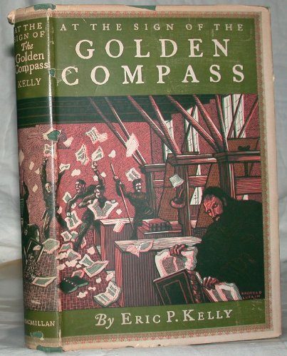 At the sign of the Golden compass;: A tale of the printing house of Christopher Plantin in Antwerp, 1576,