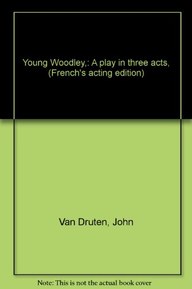 Young Woodley,: A play in three acts, (French's acting edition)