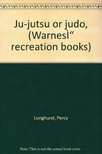 Ju-jutsu or judo, (WarnesÃŒâ€œ "recreation" books)