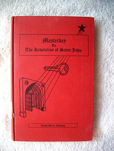 The masterkey to the Revelation of St. John the Divine: A method of interpretation