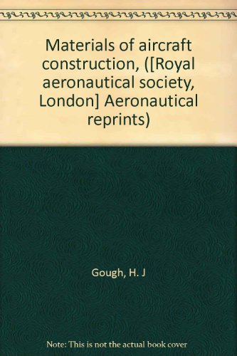 Materials of aircraft construction, ([Royal aeronautical society, London] Aeronautical reprints)