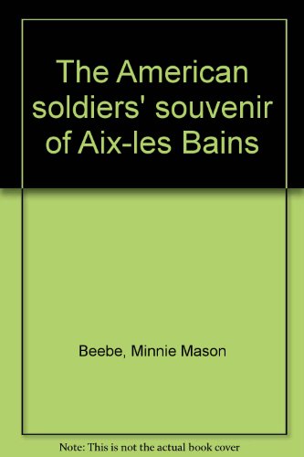The American soldiers' souvenir of Aix-les Bains
