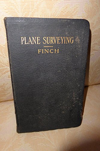 Plane surveying: A practical treatise on the art of plane surveying, including chaining, leveling, compass and transit measurements, land and construction surveying, topographic surveying, and mapping