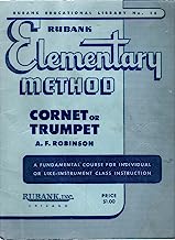 Rubank elementary method: Cornet or Trumpet: A fundamental course for individual or like-instrument class instruction
